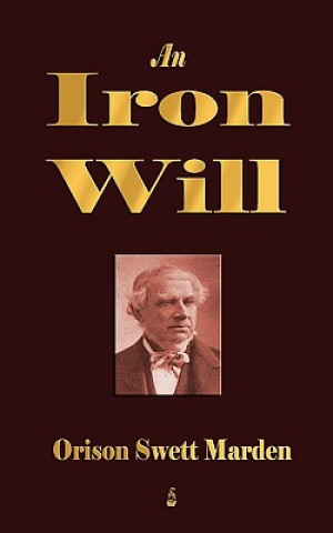 Book Iron Will Orison Swett Ma