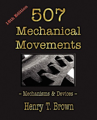 Könyv 507 Mechanical Movements Henry T. Brown