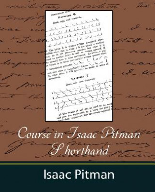 Książka Course in Isaac Pitman Shorthand Pitman Isaac