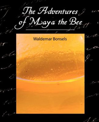 Könyv Adventures of Maya the Bee Bonsels Waldemar