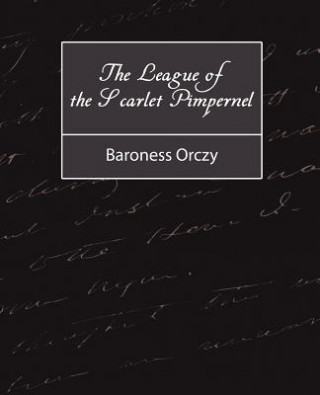 Carte League of the Scarlet Pimpernel Orczy Baroness