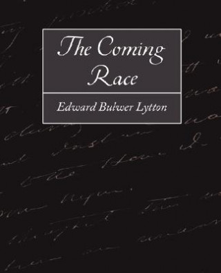 Knjiga Coming Race Lytton Edward Bulwer