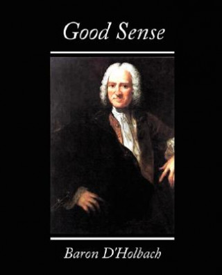 Kniha Good Sense Holbach Paul Henri Thir