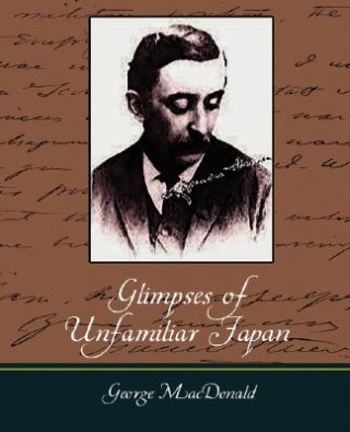 Kniha Glimpses of Unfamiliar Japan Hearn Lafcadio