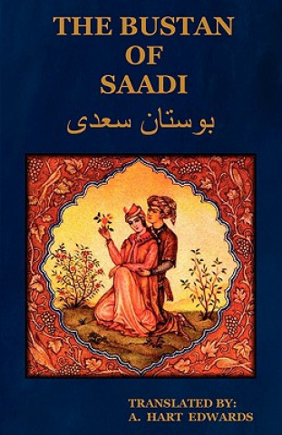 Kniha Bustan of Saadi (the Garden of Saadi) EDWARDS A. HART