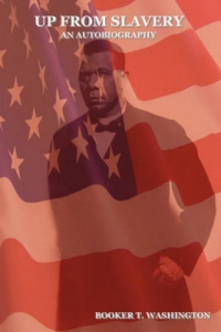 Knjiga Up from Slavery Booker T. Washington