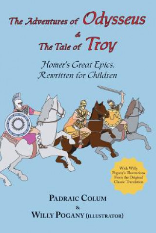 Kniha R Adventures of Odysseus & the Tale of Troy, the; Homer's Great Epics Homer