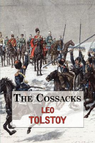 Könyv Cossacks - A Tale by Tolstoy Leo Tolstoy