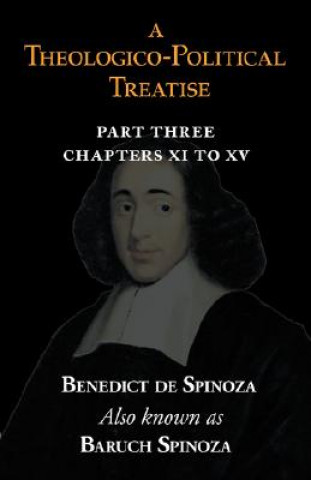 Kniha Theologico-Political Treatise Part III (Chapters XI to XV) Benedict de Spinoza