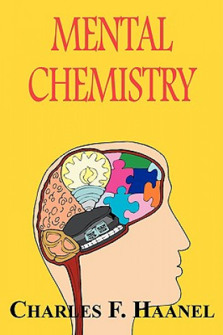 Könyv Mental Chemistry Charles F. Haanel