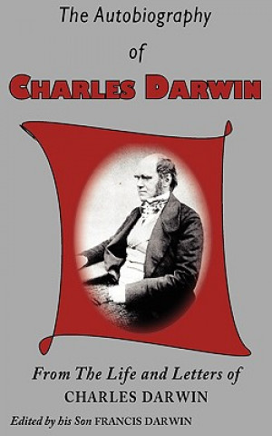 Kniha Autobiography of Charles Darwin Charles Darwin