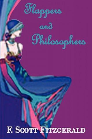 Carte Flappers and Philosophers Francis Scott Fitzgerald