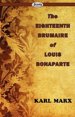 Kniha Eighteenth Brumaire of Louis Bonaparte Karl Marx
