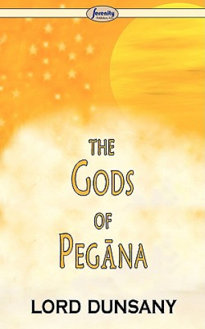 Kniha Gods of Pegna Lord Dunsany