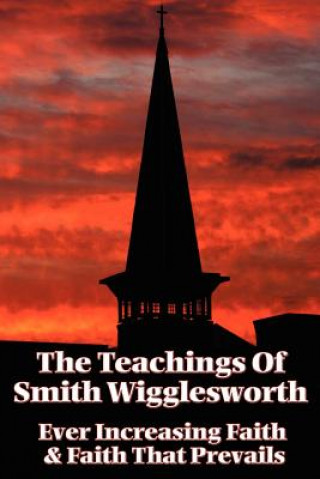 Kniha Teachings of Smith Wigglesworth Smith Wigglesworth