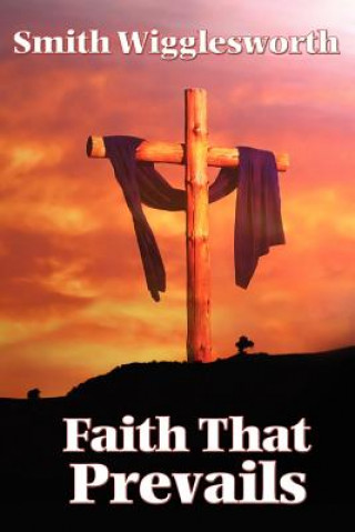 Carte Faith That Prevails Smith Wigglesworth