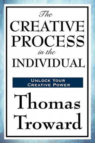 Könyv Creative Process in the Individual Thomas Troward