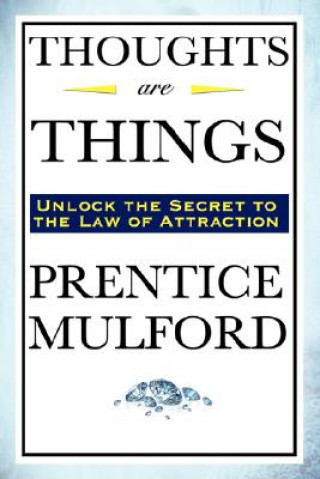 Carte Thoughts Are Things Prentice Mulford