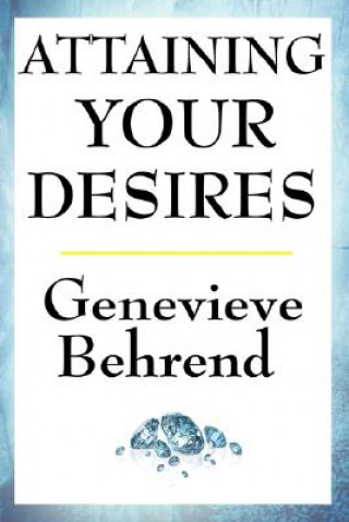 Carte Attaining Your Desires Genevieve Behrend