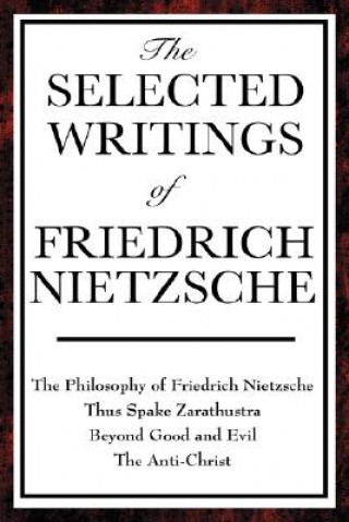 Kniha Selected Writings of Friedrich Nietzsche Friedrich Nietzsche