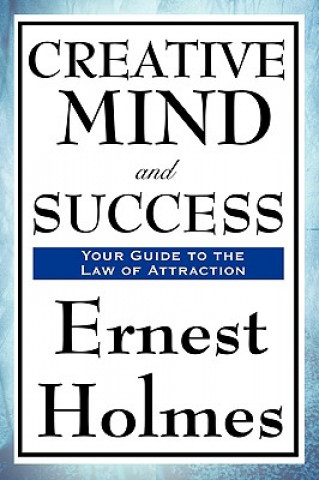 Kniha Creative Mind and Success Ernest Holmes