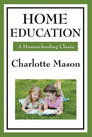 Könyv Home Education Charlotte Mason