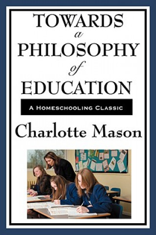 Kniha Towards a Philosophy of Education Charlotte Mason