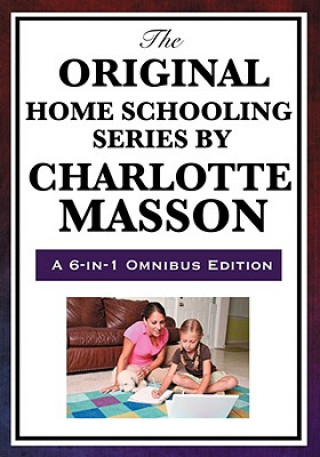 Kniha Original Home Schooling Series by Charlotte Mason Charlotte Mason