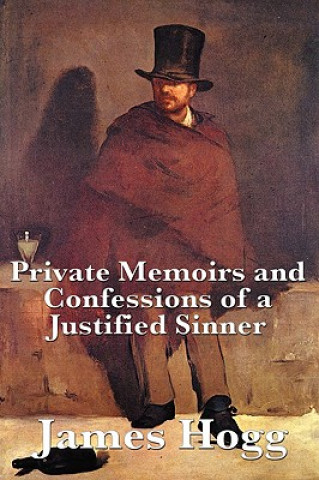 Book Private Memoirs and Confessions of a Justified Sinner James Hogg