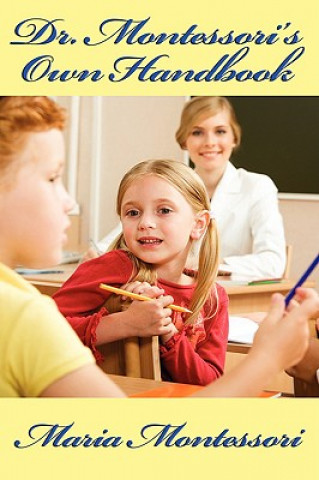 Kniha Dr. Montessori's Own Handbook Maria Montessori