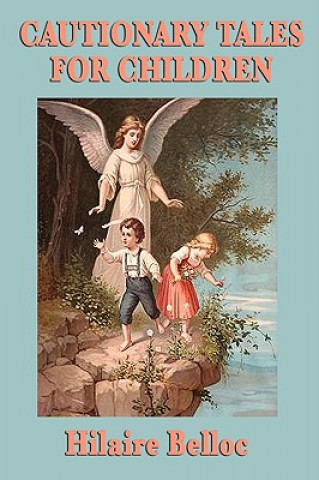 Книга Cautionary Tales for Children Hilaire Belloc
