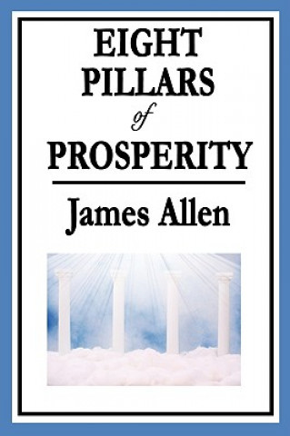 Kniha Eight Pillars of Prosperity James Allen