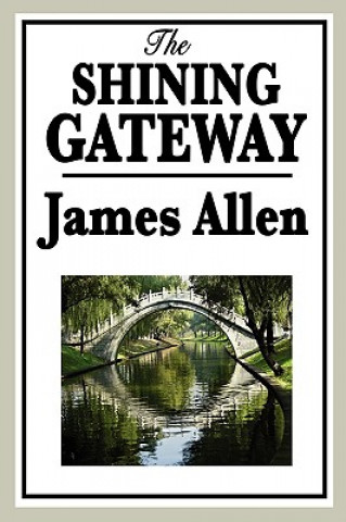 Kniha Shining Gateway James Allen