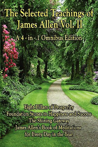 Carte Selected Teachings of James Allen Vol. II James Allen
