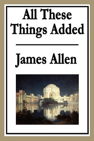 Kniha All These Things Added James Allen
