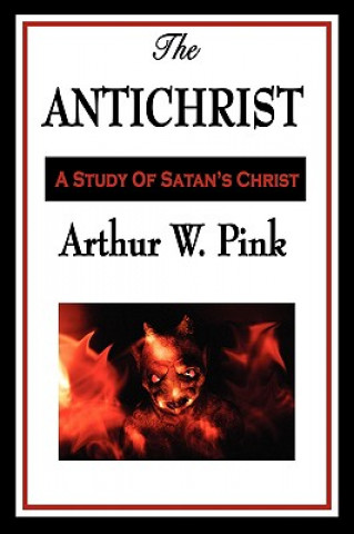 Kniha Antichrist Arthur W. Pink