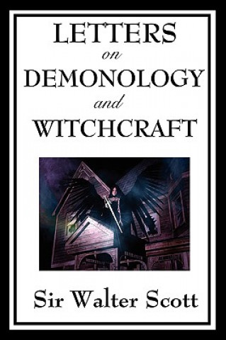 Kniha Letters on Demonology and Witchcraft Sir Walter Scott