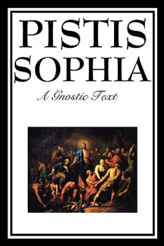 Книга Pistis Sophia G.R.S. Mead