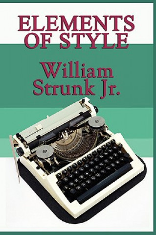 Carte Elements of Style William Jr. Strunk