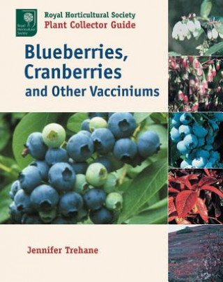 Kniha Blueberries, Cranberries and Other Vacciniums Jennifer Trehane