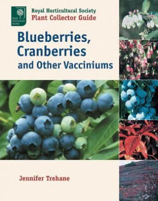 Книга Blueberries, Cranberries and Other Vacciniums Jennifer Trehane