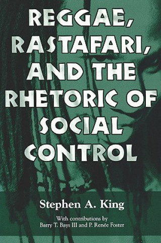 Könyv Reggae, Rastafari, and the Rhetoric of Social Control Stephen