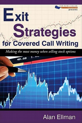 Книга Exit Strategies for Covered Call Writing Alan Ellman