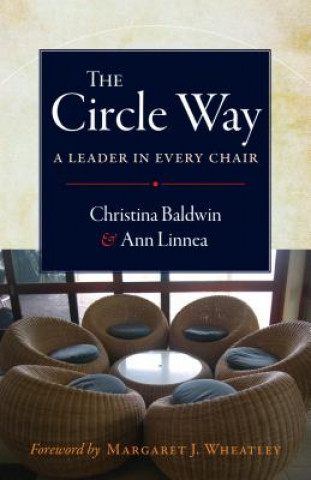 Knjiga Circle Way: A Leader in Every Chair Christina Baldwin