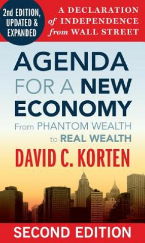Könyv Agenda for a New Economy: From Phantom Wealth to Real Wealth David Korten