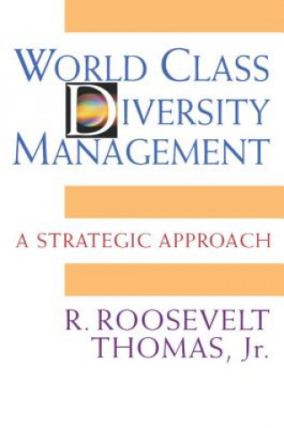 Könyv World Class Diversity Management: A Strategic Approach Thomas R Roosevelt