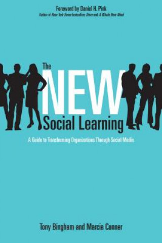 Könyv New Social Learning: A Guide to Transforming Organizations Through Social Media Tony Bingham
