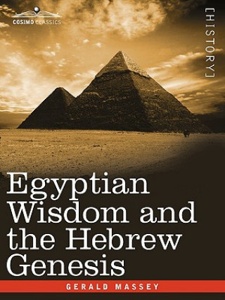 Livre Egyptian Wisdom and the Hebrew Genesis Gerald Massey