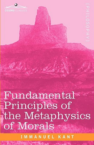 Kniha Fundamental Principles of the Metaphysics of Morals Immanuel Kant