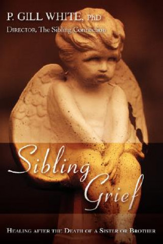 Książka Sibling Grief P Gill White